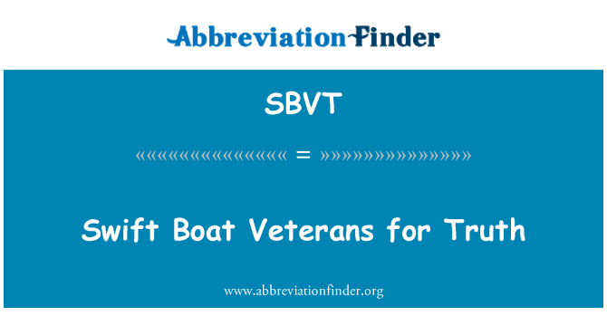 SBVT: Swift Boat Veterans for Truth