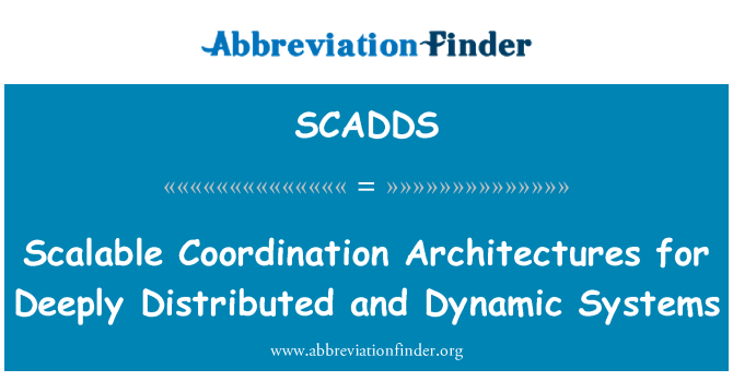 SCADDS: Skalierbare Koordination Architekturen für tief verteilte und dynamische Systeme