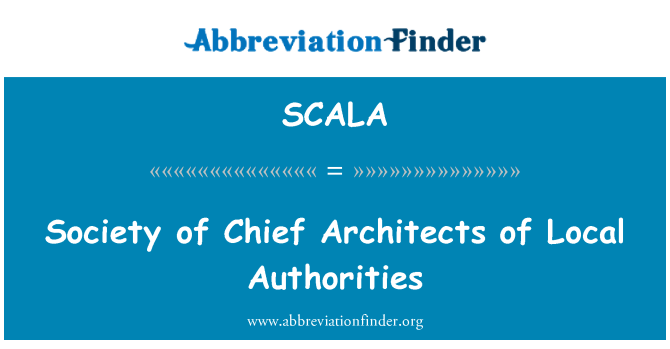 SCALA: Society of Chief Architects of Local Authorities