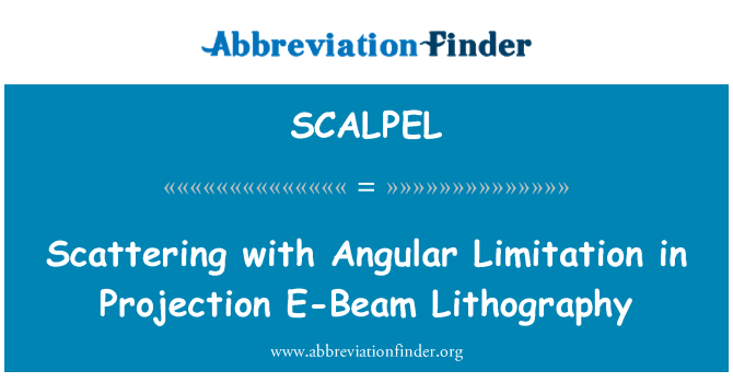 SCALPEL: Рассеяние с угловой ограничение в проекции E-литография