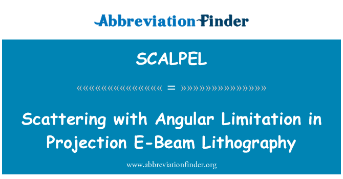 SCALPEL: Rozptyl úhlové omezení v projekci E-litografie