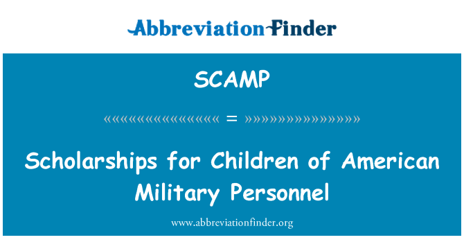 SCAMP: Scholarships for Children of American Military Personnel