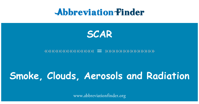 SCAR: Dūmu mākoņi, aerosolu un radiācijas