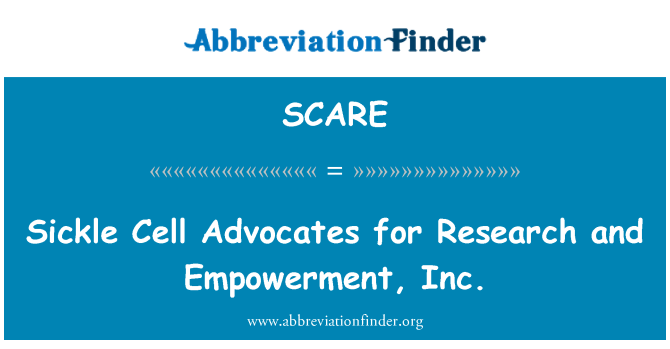 SCARE: Sickle Cell Advocates for Research and Empowerment, Inc.