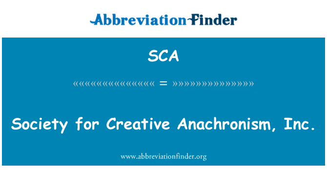 SCA: Общество для Creative анахронизм, Inc.