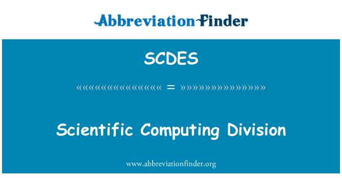 SCDES: Scientific Computing Division