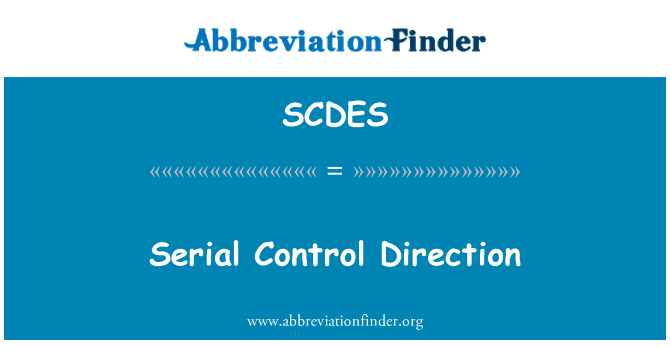 SCDES: Serial Control Direction