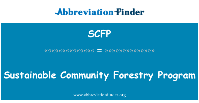 SCFP: Fenntartható közösségi Erdészeti Program