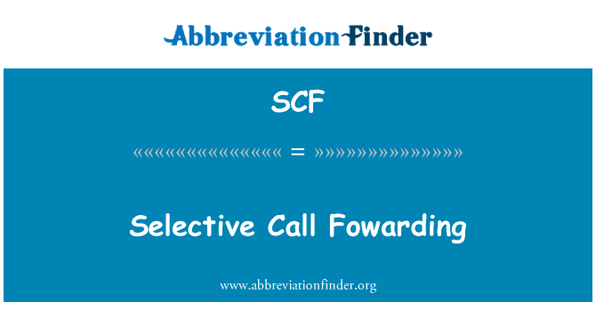 SCF: Apel selectiv Fowarding