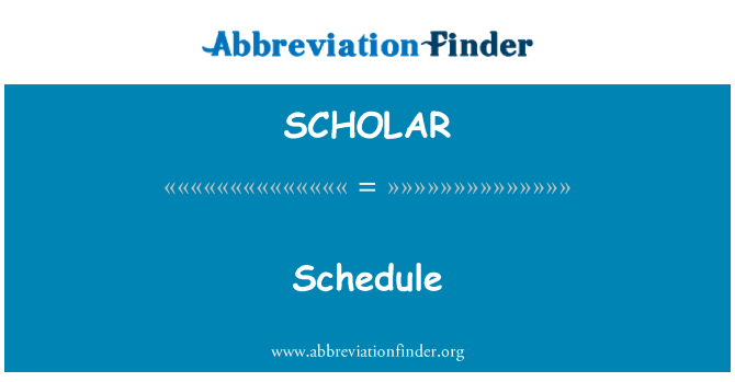 SCHOLAR: Schedule