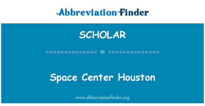 SCHOLAR: Space Center Houston