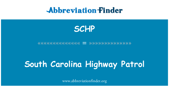 SCHP: South Carolina Highway Patrol