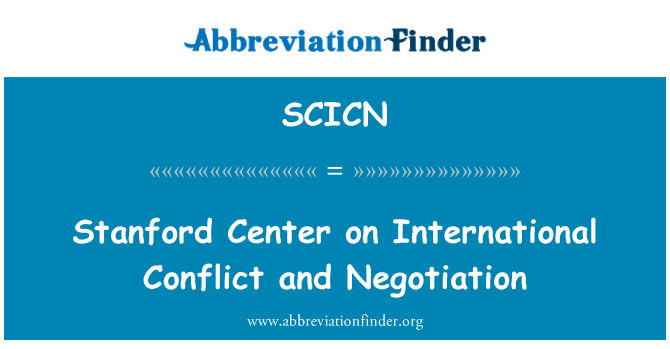 SCICN: Stanford Center on International Conflict and Negotiation
