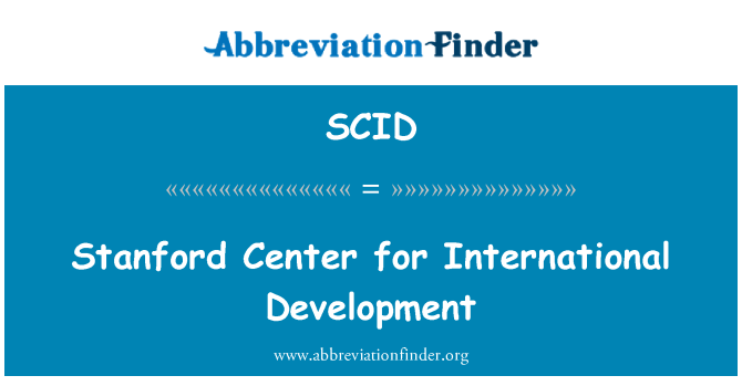 SCID: Stanford Center for International Development