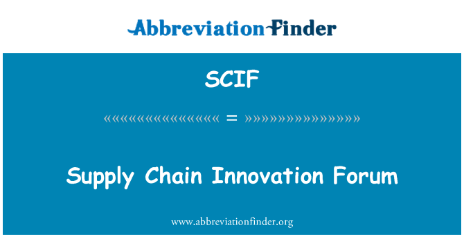SCIF: Supply Chain Innovation Forum
