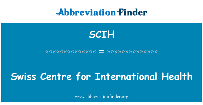 SCIH: Swiss Centre for International Health