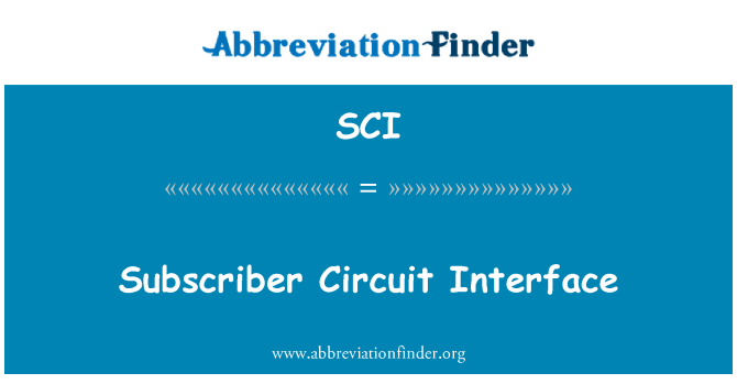 SCI: Interfaţă de circuitul abonatului