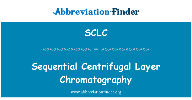 SCLC: Sekvencijalni centrifugalne tankoslojne kromatografije