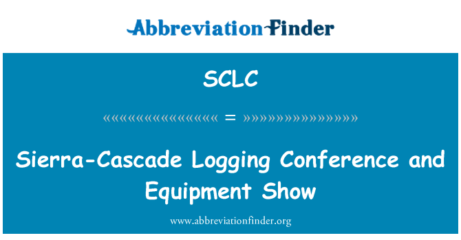 SCLC: Sierra-Cascade logføring konference og udstyr Show
