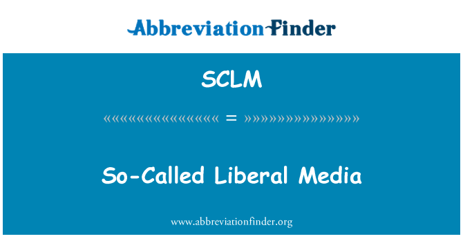 SCLM: Så kallade liberala Media