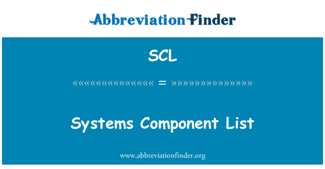 SCL: Systems Component List