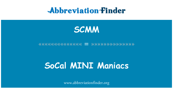 SCMM: SoCal MINI Maniacs