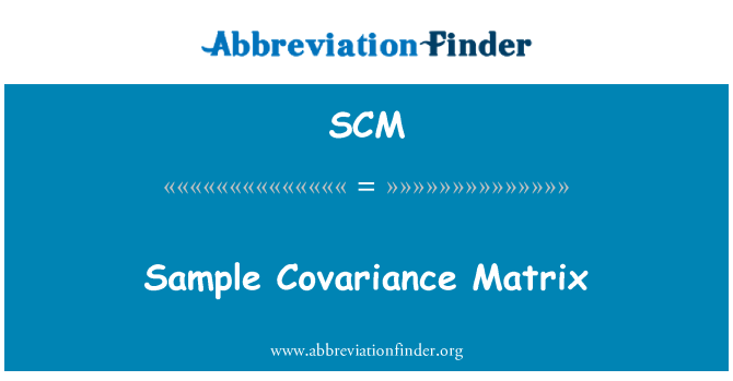 SCM: Sample Covariance Matrix