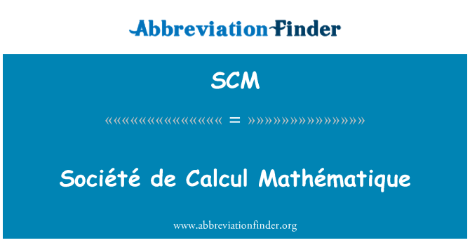 SCM: Société de Calcul Mathématique