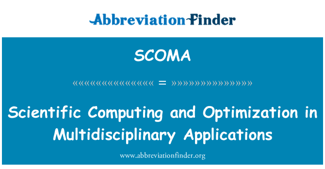 SCOMA: Vědecké výpočty a optimalizace multidisciplinárního aplikací