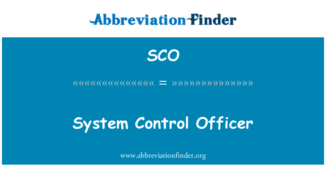 SCO: System Control Officer