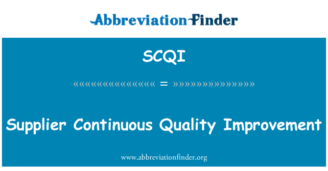 SCQI: Supplier Continuous Quality Improvement