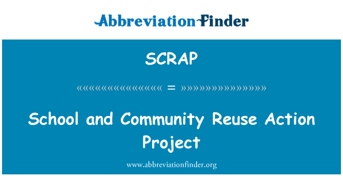 SCRAP: المدرسة والمجتمع إعادة عمل المشروع
