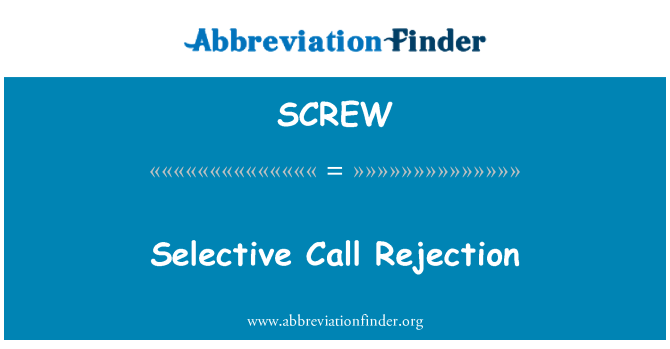 SCREW: Rifjut selettiv