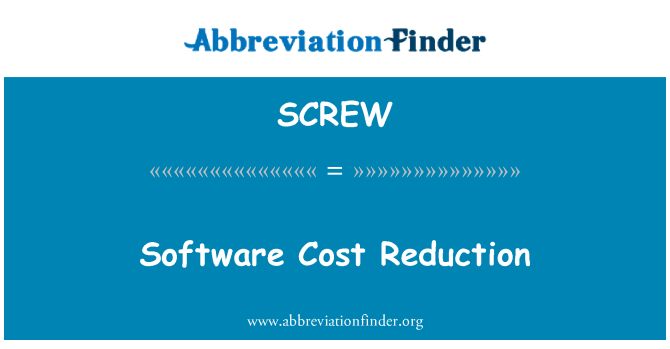 SCREW: Software Cost Reduction