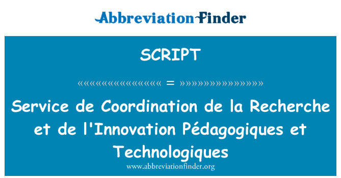 SCRIPT: Perkhidmatan de penyelarasan la de Recherche et de l'Innovation Pédagogiques et Technologiques