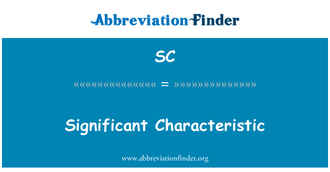 SC: Significant Characteristic