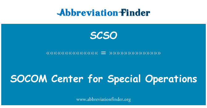 SCSO: SOCOM Center for Special Operations