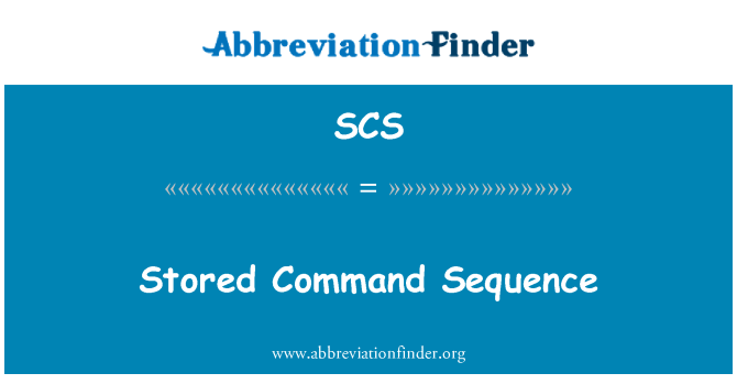 SCS: 存儲的命令序列