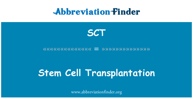 SCT: Stem Cell Transplantation