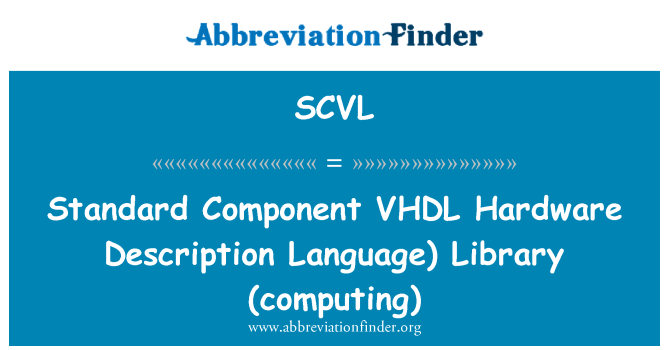 SCVL: Standard Component VHDL Hardware Description Language) Library (computing)