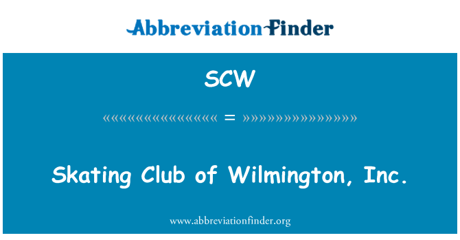 SCW: Skating Club of Wilmington, Inc.