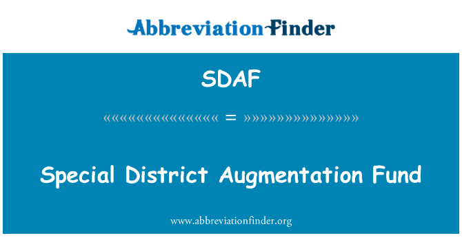 SDAF: Special District Augmentation Fund