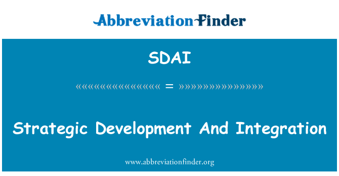 SDAI: Στρατηγική ανάπτυξης και ολοκλήρωσης