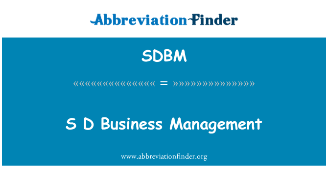 SDBM: S D Business Management