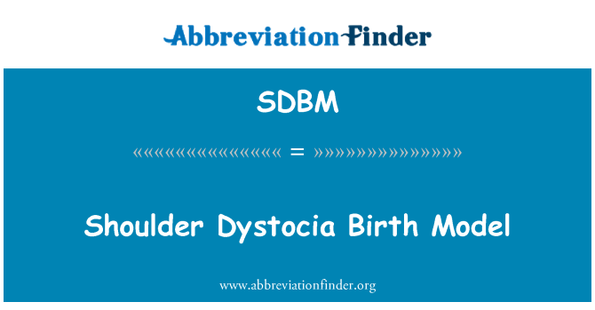 SDBM: Mudell ta ' twelid Dystocia ' l-ispalla
