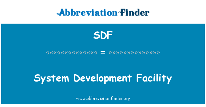 SDF: Facilitatea de dezvoltare sistem