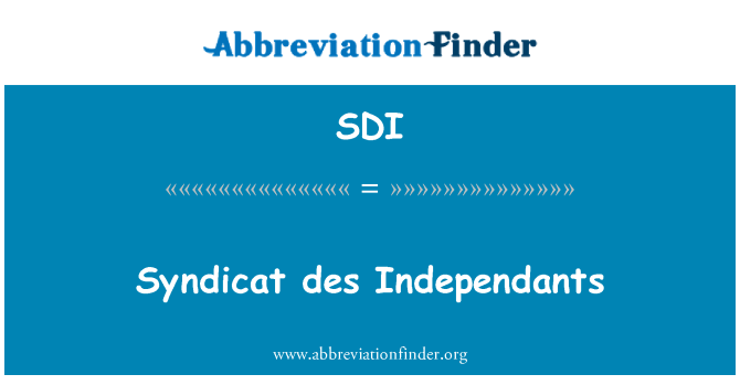 SDI: Syndicat des Indépendants