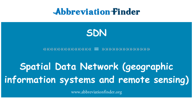 SDN: Spatial Data Network (geographic information systems and remote sensing)