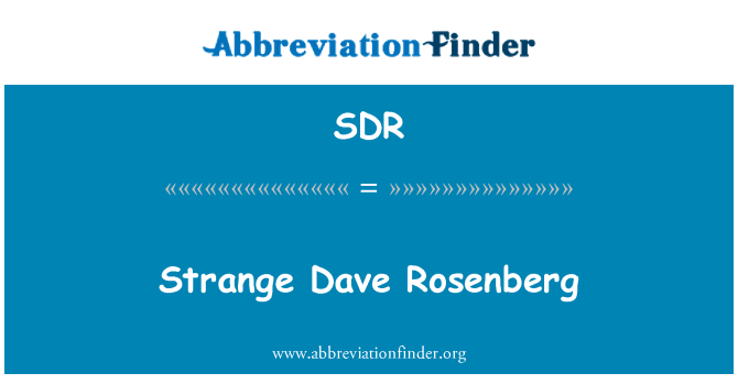 SDR: Podivné Dave Rosenberg