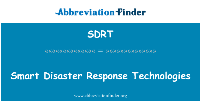 SDRT: Smart Disaster Response Technologies
